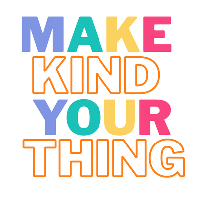 Make Kind Your Thing - Classic Relaxed Tee - White