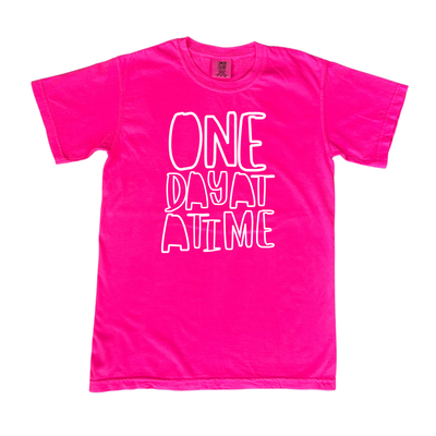 One Day at a Time - Comfort Tee - Neon Pink