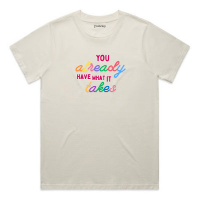 You already have what it takes - Classic Relaxed Tee - Bone