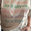 Do It Anyway - Classic Relaxed Tee - Bone