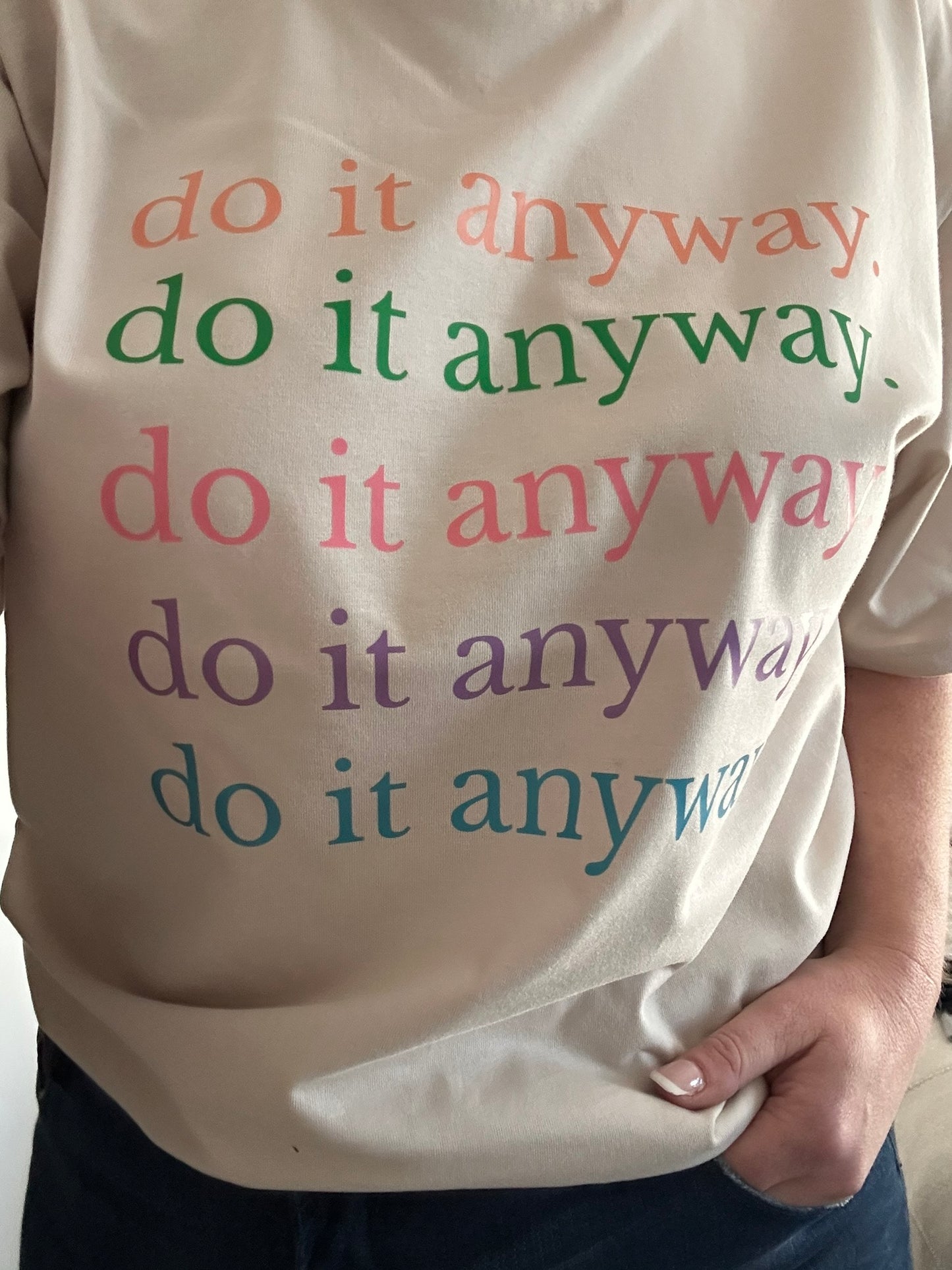 Do It Anyway - Classic Relaxed Tee - Bone