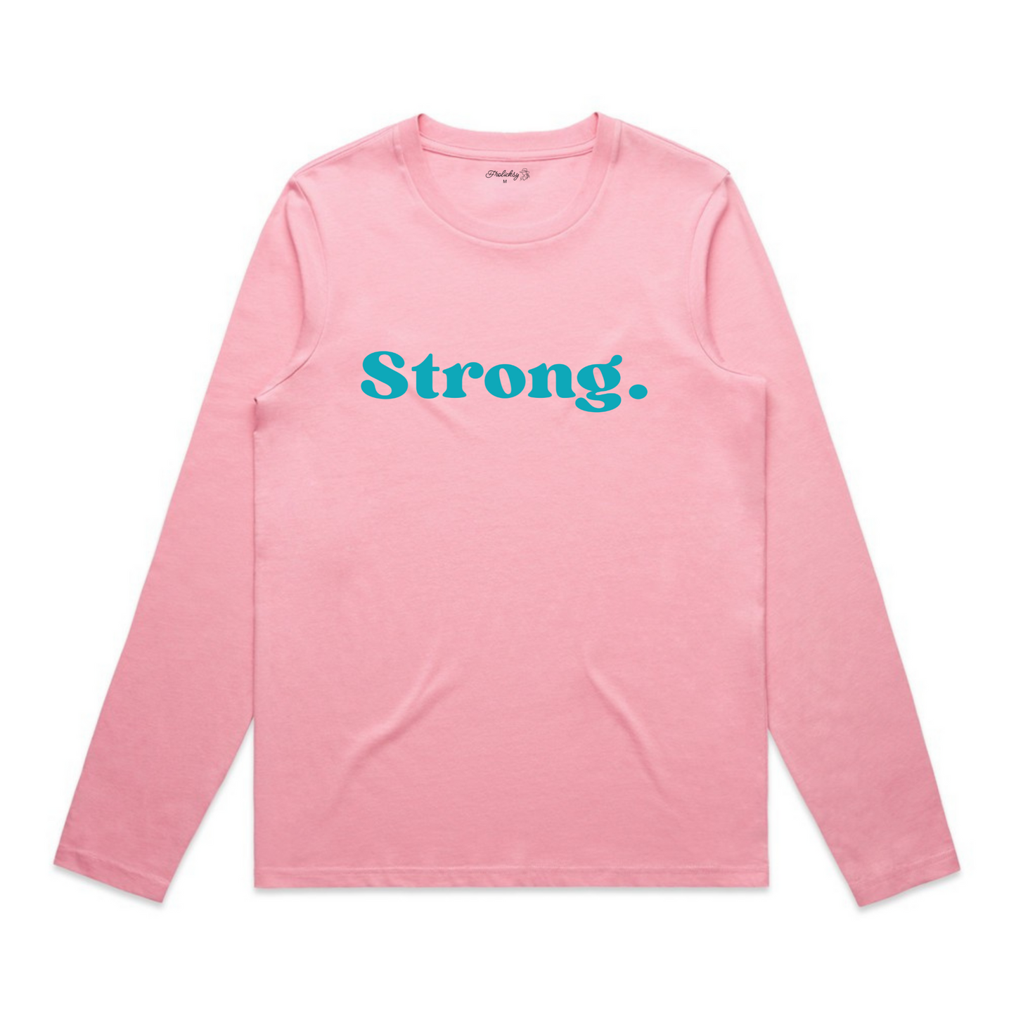Strong - Long Sleeve Tee - Pink