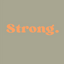 Strong - Classic Relaxed Tee - Eucalyptus